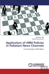 Application Of Hrm Policies In Pakistani News Channels