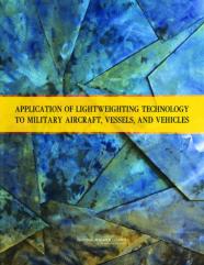 Application Of Lightweighting Technology To Military Aircraft, Vessels, And Vehicles
