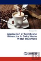 Application Of Membrane Bioreactor In Dairy Waste Water Treatment