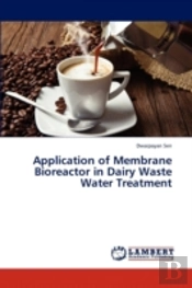 Application Of Membrane Bioreactor In Dairy Waste Water Treatment