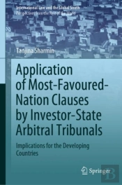 Application Of Most-Favoured-Nation Clauses By Investor-State Arbitral Tribunals