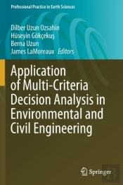 Application Of Multi-Criteria Decision Analysis In Environmental And Civil Engineering