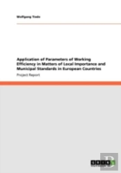 Application Of Parameters Of Working Efficiency In Matters Of Local Importance And Municipal Standards In European Countries