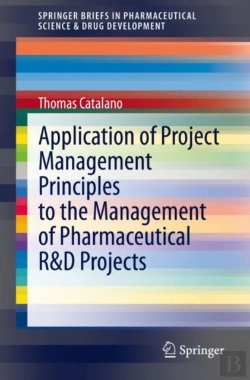 Bertrand.pt - Application Of Project Management Principles To The Management Of Pharmaceutical R&D Projects