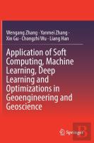 Application Of Soft Computing, Machine Learning, Deep Learning And Optimizations In Geoengineering And Geoscience