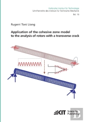 Application Of The Cohesive Zone Model To The Analysis Of Rotors With A Transverse Crack
