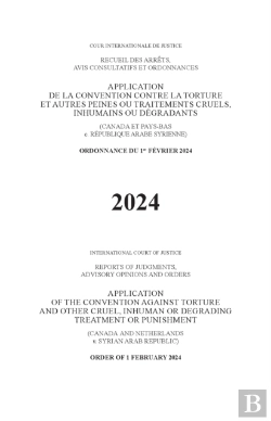 Bertrand.pt - Application Of The Convention Against Torture And Other Cruel, Inhuman Or Degrading Treatment Or Punishment (Canada And The Netherlands V. Syrian Arab Republic)