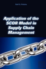 Application Of The Scor Model In Supply Chain Management