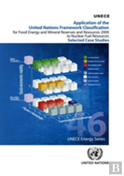 Bertrand.pt - Application Of The United Nations Framework Classification For Fossil Energy And Mineral Reserves And Resources 2009 To Nuclear Fuel Resources