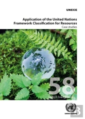 Application Of The United Nations Framework Classification For Resources: Case Studies