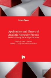 Applications And Theory Of Analytic Hierarchy Process