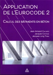 Applications De L'Eurocode 2 : Calcul Des Bâtiments En Béton Conforme Aux Normes Nf En 1992-1-1, 1-2 Et 1992-3