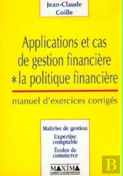 Applications Et Cas De Gestion Financiere 1 : La Politique Financiere