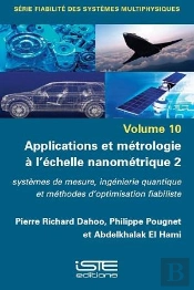Applications Et Métrologie À L'Échelle Nanométrique 2 : Systèmes De Mesure, Ingénierie Quantique Et Méthodes D'Optimisation Fiabiliste