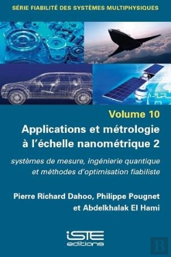 Bertrand.pt - Applications Et Métrologie À L'Échelle Nanométrique 2 : Systèmes De Mesure, Ingénierie Quantique Et Méthodes D'Optimisation Fiabiliste