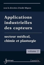 Applications Industrielles Des Capteurs Vol 2 Meditionical Chimie Et Plasturgie