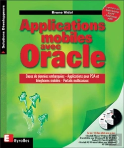 Bertrand.pt - Applications Mobiles Avec Oracle ; Bases De Donnes Embarquees ; Applications Pour Pda Et Telephones Mobiles