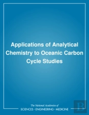 Applications Of Analytical Chemistry To Oceanic Carbon Cycle Studies