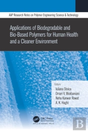 Applications Of Biodegradable And Bio-Based Polymers For Human Health And A Cleaner Environment