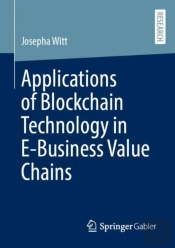 Applications Of Blockchain Technology In E-Business Value Chains