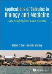 Applications Of Calculus To Biology And Medicine: Case Studies From Lake Victoria