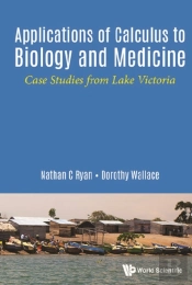 Applications Of Calculus To Biology And Medicine: Case Studies From Lake Victoria