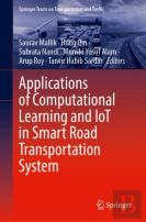Applications Of Computational Learning And Iot In Smart Road Transportation System