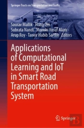 Applications Of Computational Learning And Iot In Smart Road Transportation System