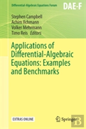 Applications Of Differential-Algebraic Equations: Examples And Benchmarks