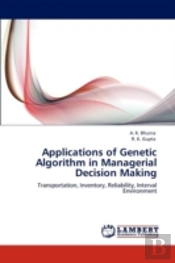 Applications Of Genetic Algorithm In Managerial Decision Making