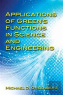 Applications Of Green'S Functions In Science And Engineering