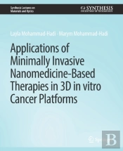 Applications Of Minimally Invasive Nanomedicine-Based Therapies In 3d In Vitro Cancer Platforms