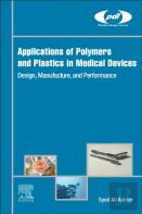 Applications Of Polymers And Plastics In Medical Devices