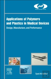 Applications Of Polymers And Plastics In Medical Devices