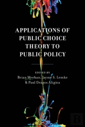 Applications Of Public Choice Theory To Public Policy