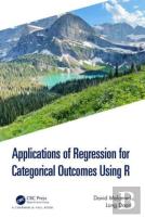 Applications Of Regression For Categorical Outcomes Using R