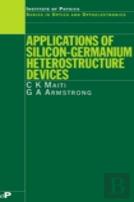 Applications Of Silicon-Germanium Heterostructure Devices