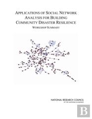 Applications Of Social Network Analysis For Building Community Disaster Resilience