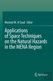 Applications Of Space Techniques On The Natural Hazards In The Mena Region