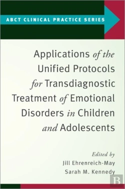 Bertrand.pt - Applications Of The Unified Protocols For Transdiagnostic Treatment Of Emotional Disorders In Children And Adolescents