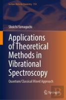 Applications Of Theoretical Methods In Vibrational Spectroscopy