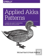 Applied Akka Patterns