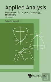 Applied Analysis: Mathematics For Science, Technology, Engineering (Third Edition)