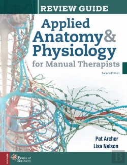 Bertrand.pt - Applied Anatomy & Physiology For Manual Therapists Review Guide