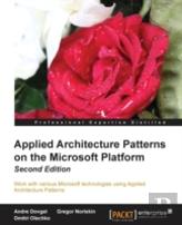 Applied Architecture Patterns On The Microsoft Platform