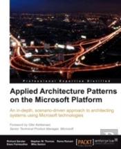 Applied Architecture Patterns On The Microsoft Platform
