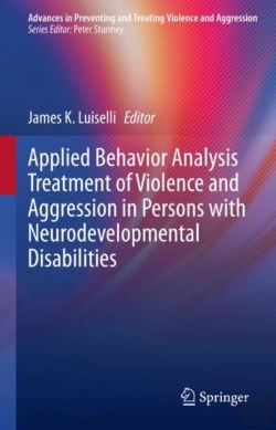 Bertrand.pt - Applied Behavior Analysis Treatment Of Violence And Aggression In Persons With Neurodevelopmental Disabilities