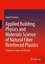 Applied Building Physics And Materials Science Of Natural Fiber Reinforced Plastics