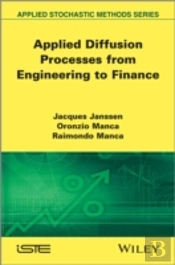 Applied Diffusion Processes From Engineering To Finance