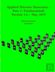 Applied Discrete Structures - Part 1: Fundamentals